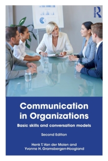 Communication in Organizations : Basic Skills and Conversation Models