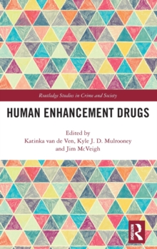 Human Enhancement Drugs, Hardback Book Human Enhancement Drugs, Hardback Book