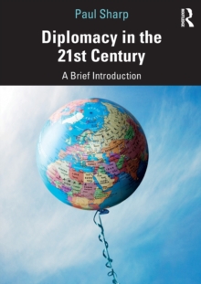 Diplomacy in the 21st Century : A Brief Introduction