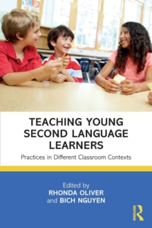 Teaching Young Second Language Learners : Practices in Different Classroom Contexts, Paperback Book Teaching Young Second Language Learners : Practices in Different Classroom Contexts, Paperback Book