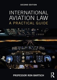 International Aviation Law : A Practical Guide, Hardback Book International Aviation Law : A Practical Guide, Hardback Book