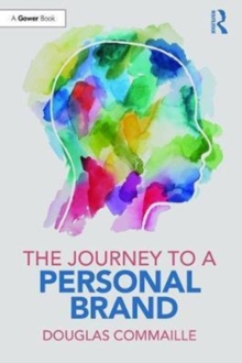 The Journey to a Personal Brand, Hardback Book The Journey to a Personal Brand, Hardback Book
