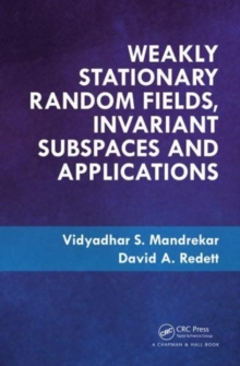 Weakly Stationary Random Fields, Invariant Subspaces and Applications, Hardback Book Weakly Stationary Random Fields, Invariant Subspaces and Applications, Hardback Book