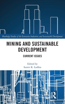 Mining and Sustainable Development : Current Issues, Hardback Book Mining and Sustainable Development : Current Issues, Hardback Book