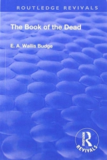 Revival: Book Of The Dead (1901) : An English translation of the chapters, hymns, etc.