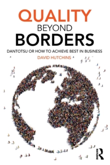 Quality Beyond Borders : Dantotsu or How to Achieve Best in Business