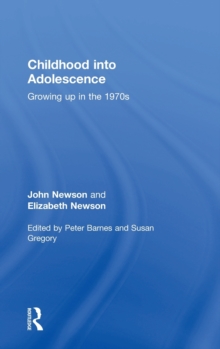 Childhood into Adolescence : Growing up in the 1970s, Hardback Book Childhood into Adolescence : Growing up in the 1970s, Hardback Book
