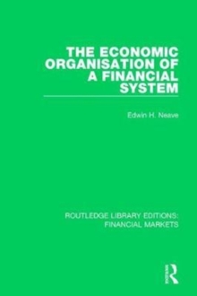 The Economic Organisation of a Financial System, Hardback Book The Economic Organisation of a Financial System, Hardback Book