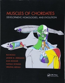 Muscles of Chordates : Development, Homologies, and Evolution, Paperback / softback Book Muscles of Chordates : Development, Homologies, and Evolution, Paperback / softback Book