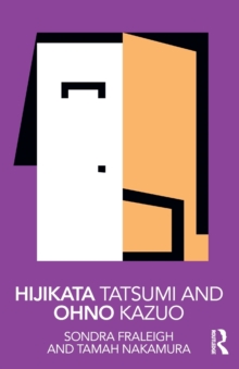 Hijikata Tatsumi and Ohno Kazuo