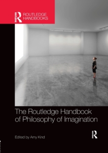 The Routledge Handbook Of Philosophy Of Imagination