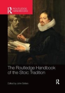 The Routledge Handbook of the Stoic Tradition, Paperback / softback Book The Routledge Handbook of the Stoic Tradition, Paperback / softback Book