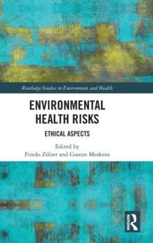 Environmental Health Risks : Ethical Aspects, Hardback Book Environmental Health Risks : Ethical Aspects, Hardback Book