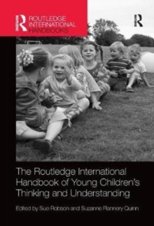 The Routledge International Handbook of Young Children's Thinking and Understanding, Paperback / softback Book The Routledge International Handbook of Young Children's Thinking and Understanding, Paperback / softback Book