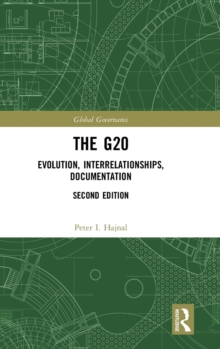 The G20 : Evolution, Interrelationships, Documentation, Hardback Book The G20 : Evolution, Interrelationships, Documentation, Hardback Book