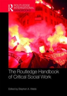 The Routledge Handbook of Critical Social Work, Hardback Book The Routledge Handbook of Critical Social Work, Hardback Book