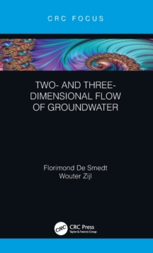 Two- and Three-Dimensional Flow of Groundwater, Hardback Book Two- and Three-Dimensional Flow of Groundwater, Hardback Book