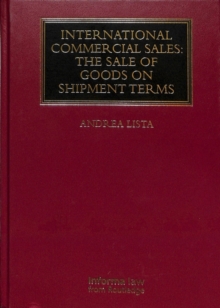 International Commercial Sales: The Sale of Goods on Shipment Terms, Hardback Book International Commercial Sales: The Sale of Goods on Shipment Terms, Hardback Book