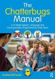 The Chatterbugs Manual : A 12-Week Speech, Language and Communication Programme for Early Years