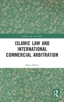 Islamic Law and International Commercial Arbitration, Hardback Book Islamic Law and International Commercial Arbitration, Hardback Book