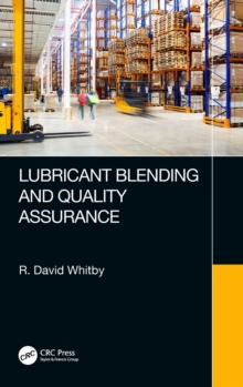 Lubricant Blending and Quality Assurance, Hardback Book Lubricant Blending and Quality Assurance, Hardback Book