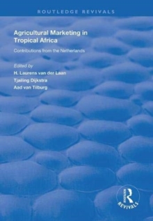 Agricultural Marketing in Tropical Africa : Contributions of the Netherlands