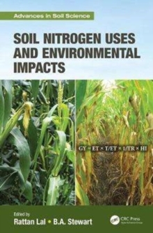 Soil Nitrogen Uses and Environmental Impacts, Hardback Book Soil Nitrogen Uses and Environmental Impacts, Hardback Book