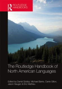 The Routledge Handbook of North American Languages, Hardback Book The Routledge Handbook of North American Languages, Hardback Book