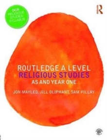 Routledge A Level Religious Studies : AS and Year One, Paperback Book Routledge A Level Religious Studies : AS and Year One, Paperback Book