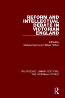 Reform and Intellectual Debate in Victorian England, Hardback Book Reform and Intellectual Debate in Victorian England, Hardback Book