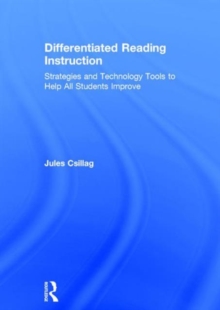 Differentiated Reading Instruction : Strategies and Technology Tools to Help All Students Improve, Hardback Book Differentiated Reading Instruction : Strategies and Technology Tools to Help All Students Improve, Hardback Book