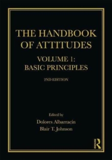 The Handbook of Attitudes, Volume 1: Basic Principles : 2nd Edition, Paperback / softback Book The Handbook of Attitudes, Volume 1: Basic Principles : 2nd Edition, Paperback / softback Book