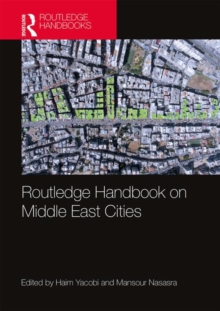 Routledge Handbook on Middle East Cities, Hardback Book Routledge Handbook on Middle East Cities, Hardback Book