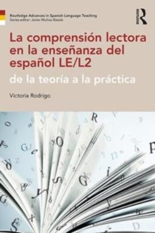 La comprension lectora en la ensenanza del espanol LE/L2 : de la teoria a la practica, Paperback / softback Book La comprension lectora en la ensenanza del espanol LE/L2 : de la teoria a la practica, Paperback / softback Book