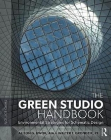 The Green Studio Handbook : Environmental Strategies for Schematic Design