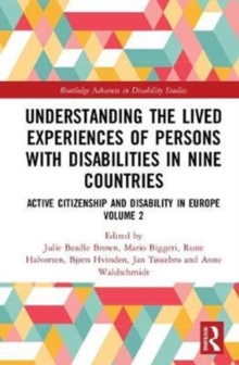 Understanding the Lived Experiences of Persons with Disabilities in Nine Countries : Active Citizenship and Disability in Europe Volume 2, Hardback Book Understanding the Lived Experiences of Persons with Disabilities in Nine Countries : Active Citizenship and Disability in Europe Volume 2, Hardback Book