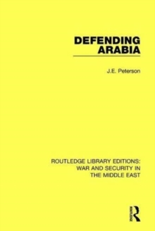 Defending Arabia, Paperback / softback Book Defending Arabia, Paperback / softback Book