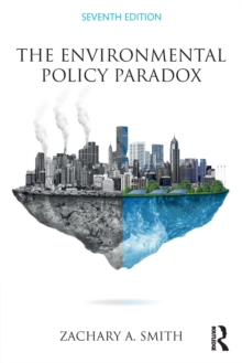 The Environmental Policy Paradox, Paperback / softback Book The Environmental Policy Paradox, Paperback / softback Book