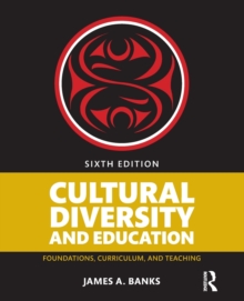 Cultural Diversity and Education : Foundations, Curriculum, and Teaching