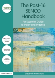 The Post-16 SENCO Handbook : An Essential Guide to Policy and Practice, Paperback / softback Book The Post-16 SENCO Handbook : An Essential Guide to Policy and Practice, Paperback / softback Book