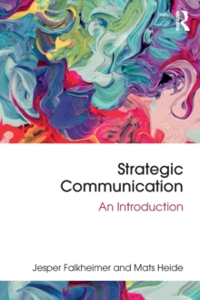 Strategic Communication : An Introduction, Paperback Book Strategic Communication : An Introduction, Paperback Book