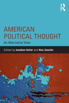 American Political Thought : An Alternative View, Paperback / softback Book American Political Thought : An Alternative View, Paperback / softback Book