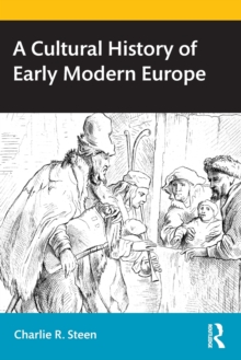 A Cultural History of Early Modern Europe