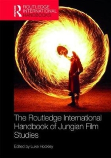 The Routledge International Handbook of Jungian Film Studies, Hardback Book The Routledge International Handbook of Jungian Film Studies, Hardback Book