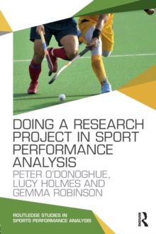 Doing a Research Project in Sport Performance Analysis, Paperback Book Doing a Research Project in Sport Performance Analysis, Paperback Book