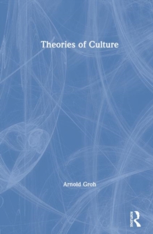 Theories of Culture, Hardback Book Theories of Culture, Hardback Book