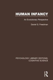 Human Infancy : An Evolutionary Perspective, Hardback Book Human Infancy : An Evolutionary Perspective, Hardback Book