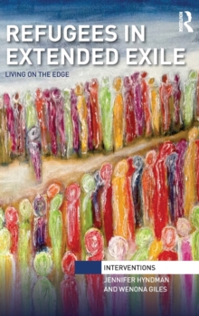 Refugees in Extended Exile : Living on the Edge, Hardback Book Refugees in Extended Exile : Living on the Edge, Hardback Book