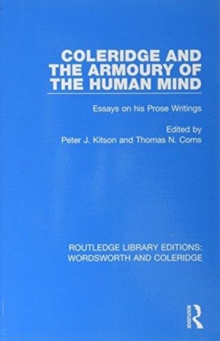 Coleridge and the Armoury of the Human Mind : Essays on his Prose Writings, Paperback / softback Book Coleridge and the Armoury of the Human Mind : Essays on his Prose Writings, Paperback / softback Book