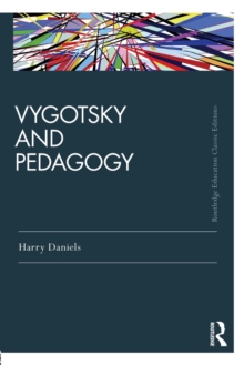 Vygotsky and Pedagogy, Paperback / softback Book Vygotsky and Pedagogy, Paperback / softback Book